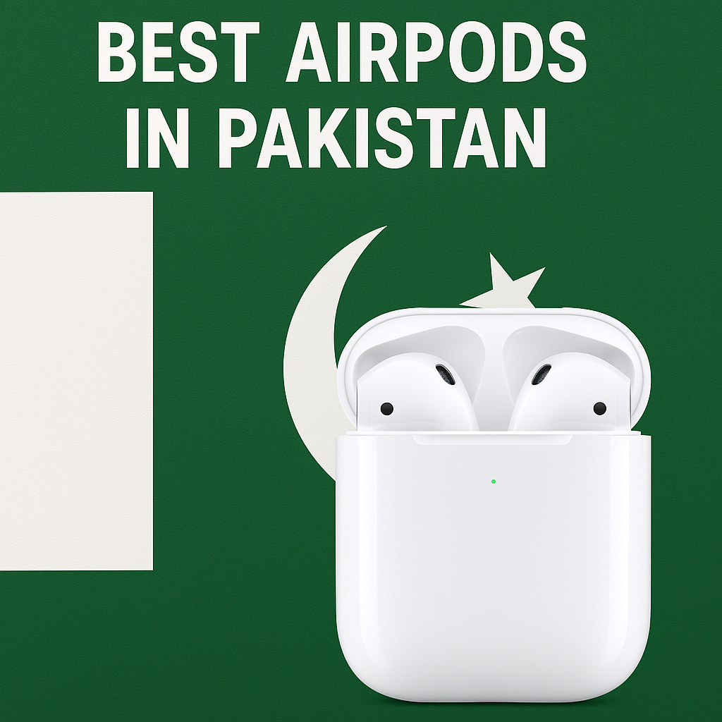 Best AirPods in Pakistan